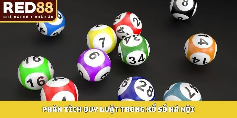 Phân tích quy luật trong xổ số hà nội